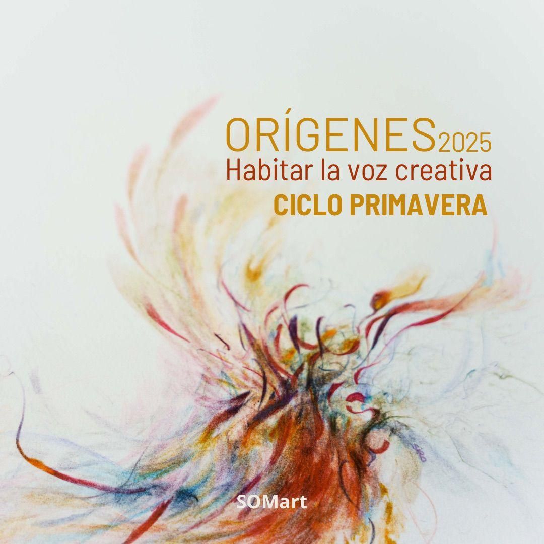 Ciclo Orígenes Primavera 2025