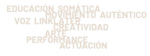 SOMÁTICA MOVIMIENTO AUTÉNTICO VOZ LINKLATER CREATIVIDAD ARTE PERFORMANCE ACTUACIÓN